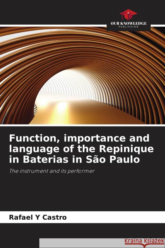 Function, importance and language of the Repinique in Baterias in São Paulo Y Castro, Rafael 9786208740474