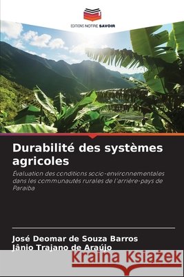Durabilité des systèmes agricoles Barros, José Deomar de Souza, Araújo, Jânio Trajano de 9786208740511