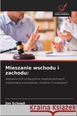 Mieszanie wschodu i zachodu: Schnell, Jim 9786208743260