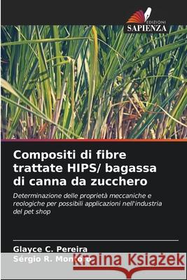 Compositi di fibre trattate HIPS/ bagassa di canna da zucchero Pereira, Glayce C., Montoro, Sérgio R. 9786208745066