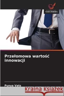 Przelomowa wartosc innowacji Vats, Punya 9786208746087