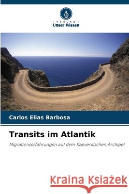 Transits im Atlantik Barbosa, Carlos Elias 9786208748432
