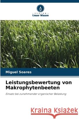 Leistungsbewertung von Makrophytenbeeten Soares, Miguel 9786208748876