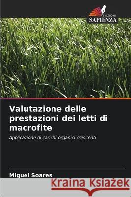 Valutazione delle prestazioni dei letti di macrofite Soares, Miguel 9786208748913