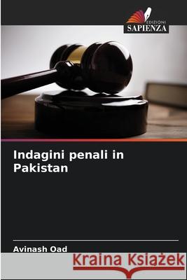 Indagini penali in Pakistan Oad, Avinash 9786208749453 Edizioni Sapienza