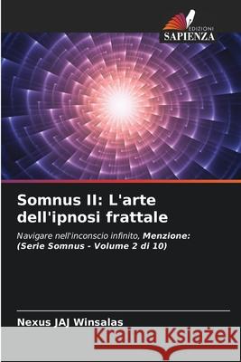 Somnus II: L'arte dell'ipnosi frattale WINSALAS, Nexus JAJ 9786208749743