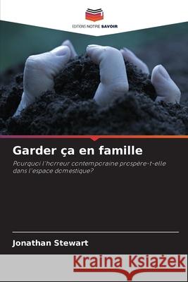 Garder ça en famille Stewart, Jonathan 9786208749842