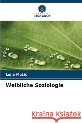 Weibliche Soziologie Music, Lejla 9786208750893
