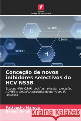 Conceção de novos inibidores selectivos do HCV NS5B Maroua, Fattouche, Salah, Belaidi 9786208753245 Edições Nosso Conhecimento