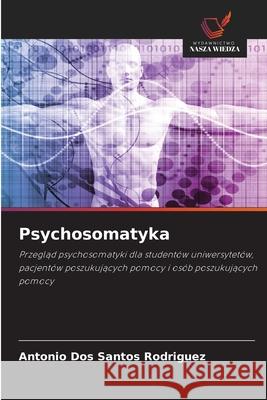 Psychosomatyka dos Santos Rodriguez, Antonio 9786208754280