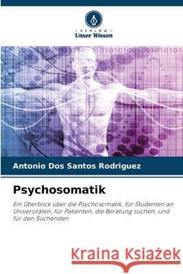 Psychosomatik dos Santos Rodriguez, Antonio 9786208754297