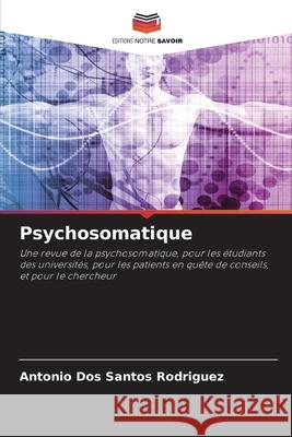 Psychosomatique dos Santos Rodriguez, Antonio 9786208754303