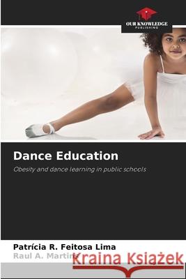 Dance Education R. Feitosa Lima, Patrícia, A. Martins, Raul 9786208754358