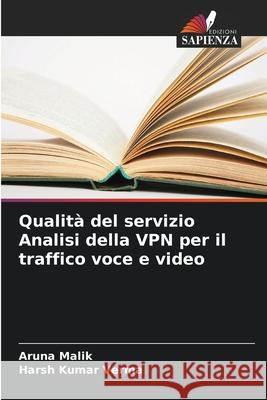 Qualità del servizio Analisi della VPN per il traffico voce e video Malik, Aruna, Verma, Harsh Kumar 9786208754792