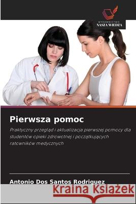 Pierwsza pomoc dos Santos Rodriguez, Antonio 9786208754891