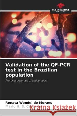 Validation of the QF-PCR test in the Brazilian population Wendel de Moraes, Renata, Carvalho, Mário H. B. 9786208755140