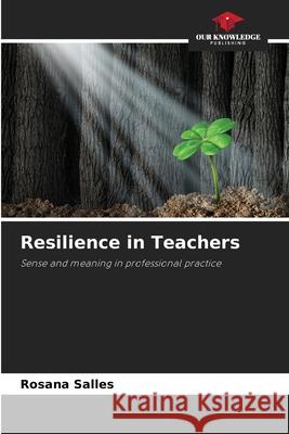 Resilience in Teachers Salles, Rosana 9786208755539