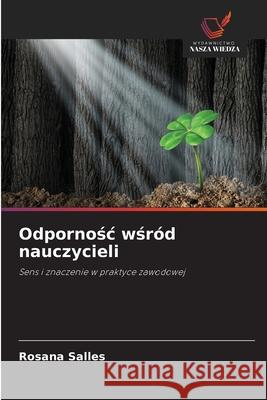 Odpornosc wsród nauczycieli Salles, Rosana 9786208755577