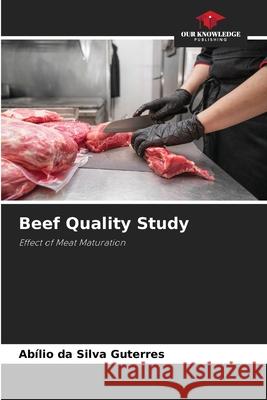Beef Quality Study Guterres, Abílio da Silva 9786208755928