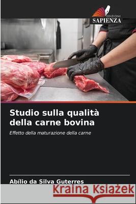 Studio sulla qualità della carne bovina Guterres, Abílio da Silva 9786208755997