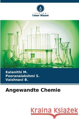 Angewandte Chemie M., Kalanithi, S., Pooranalakshmi, B., Vaishnavi 9786208756253 Verlag Unser Wissen