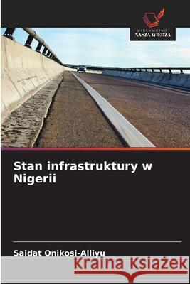 Stan infrastruktury w Nigerii Onikosi-Alliyu, Saidat 9786208757977