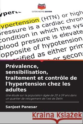 Prévalence, sensibilisation, traitement et contrôle de l'hypertension chez les adultes Panesar, Sanjeet 9786208758325