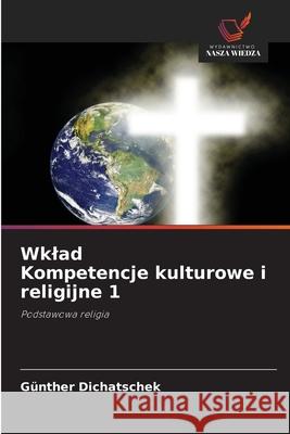 Wklad Kompetencje kulturowe i religijne 1 Dichatschek, Günther 9786208759735