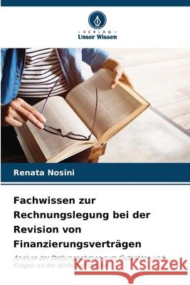 Fachwissen zur Rechnungslegung bei der Revision von Finanzierungsverträgen Nosini, Renata 9786208759926