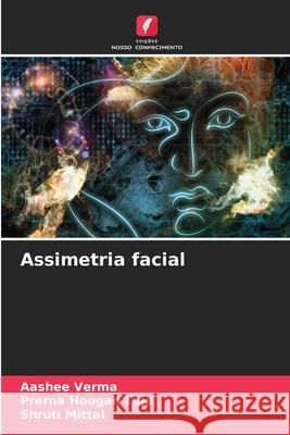 Assimetria facial Aashee Verma Prerna Hooga Shruti Mittal 9786208760557