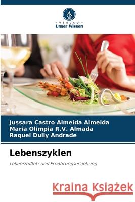 Lebenszyklen Almeida, Jussara Castro Almeida, R.V. Almada, Maria Olimpia, Andrade, Raquel Dully 9786208762704