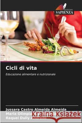Cicli di vita Almeida, Jussara Castro Almeida, R.V. Almada, Maria Olimpia, Andrade, Raquel Dully 9786208762742