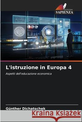 L'istruzione in Europa 4 Dichatschek, Günther 9786208763374