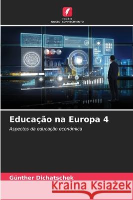 Educação na Europa 4 Dichatschek, Günther 9786208763398