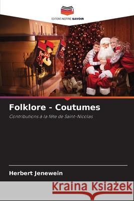 Folklore - Coutumes Jenewein, Herbert 9786208763442 Editions Notre Savoir