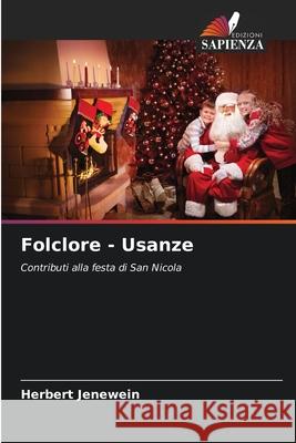 Folclore - Usanze Jenewein, Herbert 9786208763459 Edizioni Sapienza
