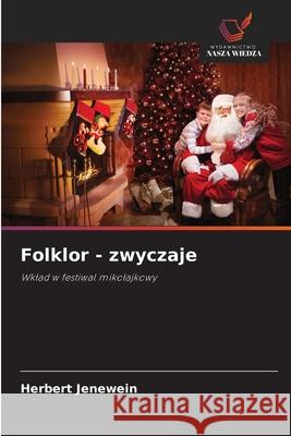 Folklor - zwyczaje Jenewein, Herbert 9786208763497 Wydawnictwo Nasza Wiedza