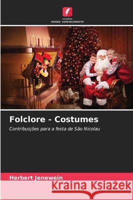 Folclore - Costumes Jenewein, Herbert 9786208763503 Edições Nosso Conhecimento