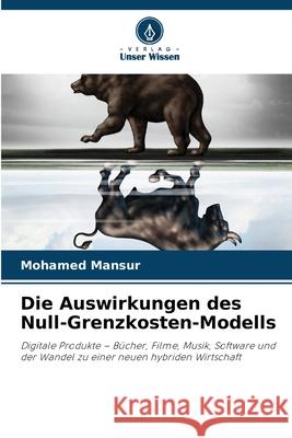 Die Auswirkungen des Null-Grenzkosten-Modells Mansur, Mohamed 9786208764036
