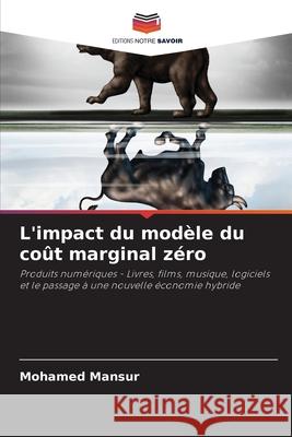 L'impact du modèle du coût marginal zéro Mansur, Mohamed 9786208764050