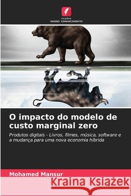 O impacto do modelo de custo marginal zero Mansur, Mohamed 9786208764081