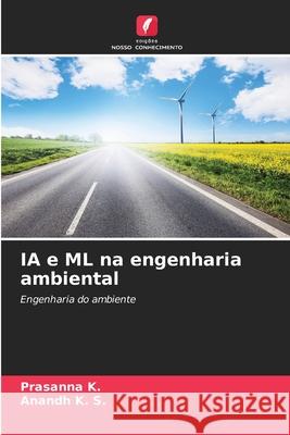 IA e ML na engenharia ambiental K., Prasanna, K. S., Anandh 9786208764388