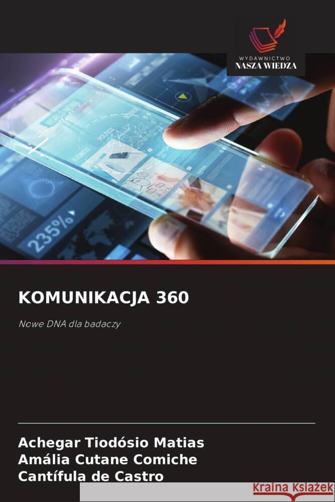 KOMUNIKACJA 360 Matias, Achegar Tiodósio, Cutane Comiche, Amália, Castro, Cantífula De 9786208765279