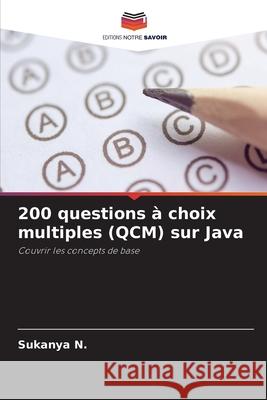 200 questions à choix multiples (QCM) sur Java N., Sukanya 9786208765620