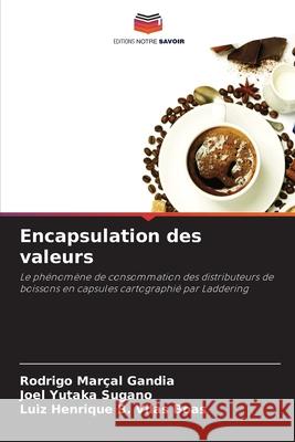 Encapsulation des valeurs Marçal Gandia, Rodrigo, Yutaka Sugano, Joel, B. Vilas Boas, Luiz Henrique 9786208766542