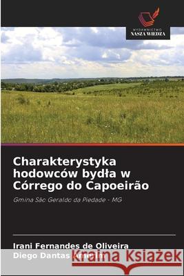 Charakterystyka hodowców bydla w Córrego do Capoeirão Fernandes de Oliveira, Irani, Dantas Amorim, Diego 9786208767631 Wydawnictwo Nasza Wiedza
