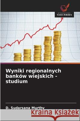 Wyniki regionalnych banków wiejskich - studium Murthy, D. Sudarsana 9786208768355