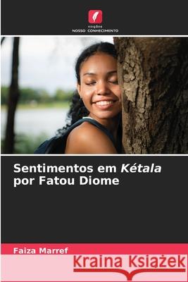 Sentimentos em Kétala por Fatou Diome Marref, Faiza 9786208768805