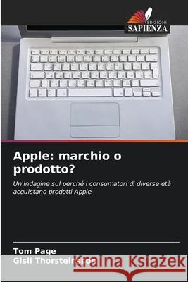 Apple: marchio o prodotto? Page, Tom, Thorsteinsson, Gísli 9786208768867