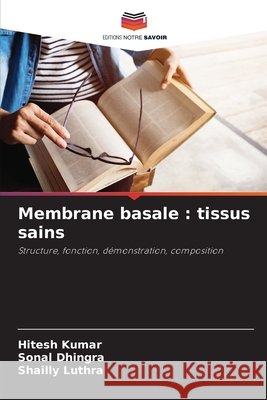 Membrane basale : tissus sains Kumar, Hitesh, Dhingra, Sonal, Luthra, Shailly 9786208770150